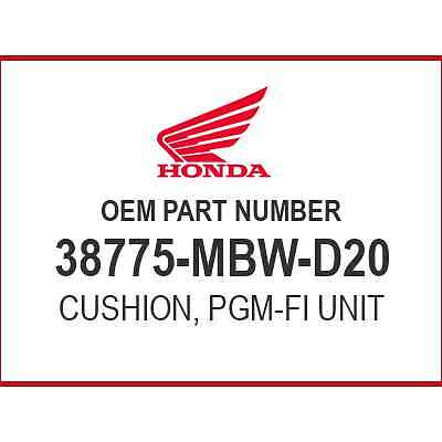 Honda CUSHION, PGM-FI UNIT 38775-MBW-D20 OEM NEW