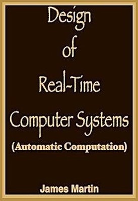 Design of Real Time Computer Systems Hardcover James Martin
