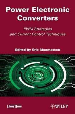 Power Electronic Converters: PWM Strategies and Current Control Techniques by Er
