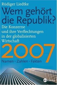 Wem gehört die Republik 2007?: Die Konzerne und ih... | Buch | Zustand sehr gut