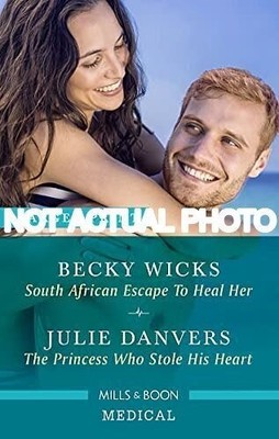 Julie Danvers / South African Escape to Heal Her/The Princess Who Stole His