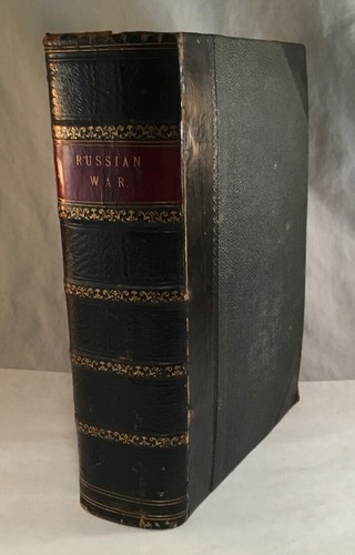 ANTIQUE LEATHER BOOK THE HISTORY OF THE WAR WITH RUSSIA BY HENRY TYRELL LONDON