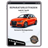 Audi A1 8X 2010-2018 Karosserie Montagearbeiten AußEn Reparaturleitfaden Ebook