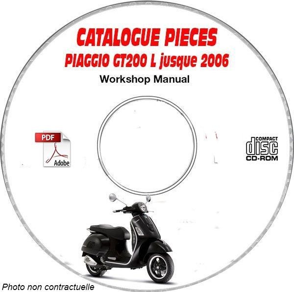 Piaggio GT 200 L CDROM Catalogue Pièces pour Réparer sans Erreur