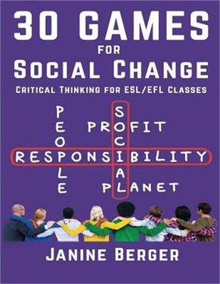30 Games for Social Change: Critical Thinking for ESL/EFL Classes (Paperback or