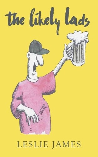 Leslie James The Likely Lads (Taschenbuch)