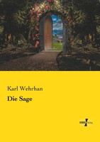 Karl Wehrhan | Die Sage | Taschenbuch | Deutsch (2019) | 172 S. | Vero Verlag