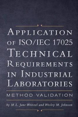 Application of ISO IEC 17025 Technical Requirements in Industrial Laboratori...