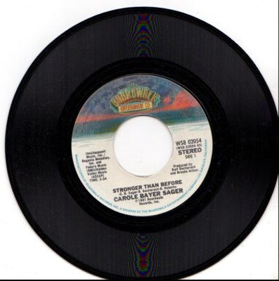 CAROLE BAYER SAGER STRONGER THAN BEFORE/SOMEBODY'S BEEN LYING 45RPM VINYL