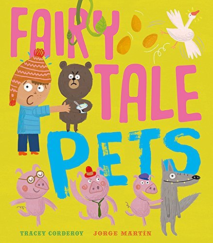 Fairy Tale Pets,Tracey Corderoy, Jorge Martín- 9781848694422