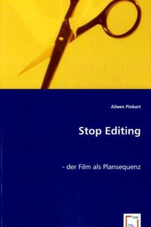 Thumbnail - Stop Editing - Der Film Als Plansequenz Aileen Pinkert Taschenbuch