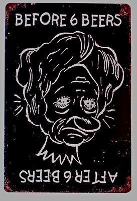 Blech- Metallschild - ''BEVOR 6 BEERS - AFTER 6 BEERS'' - 20 x 30 cm - NEU & OVP
