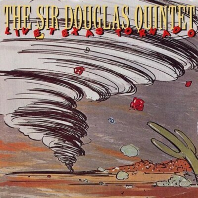 Live Texas Tornado by Sir Douglas Quintet (CD, 1998)