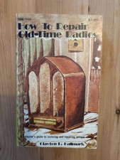 How to Repair Old-Time Radios by Clayton L Hallmark 1st Edition 1979