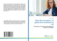 Jaë L. Phania | Oser êTre Soi-MêMe : Le Guide De La Confiance En Soi | Buch