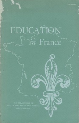 Education in France George A. Male Specialist in Comparative Education Western E