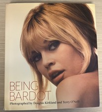 Being Bardot : Photographed by Douglas Kirkland and Terry O'Neill by Iconic...