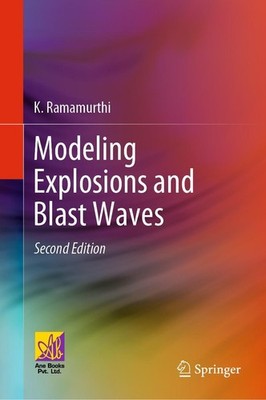 Modeling Explosions and Blast Waves K. Ramamurthi