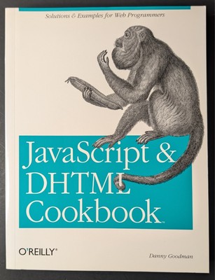 JavaScript & DHTML Cookbook by Danny Goodman - O'Reilly Softcover