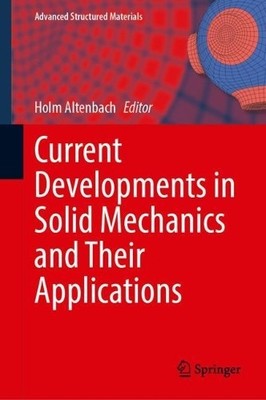 Current Developments in Solid Mechanics and Their Applica (Hardback) (UK IMPORT)