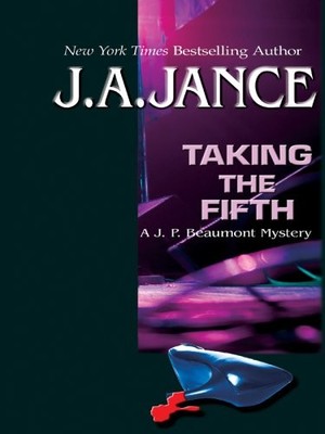 Taking The Fifth: A J. P. Beaumont Mystery