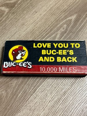 Bucees Love You To Buc-ee s And Back Wooden Sign beaver texas 10000 miles