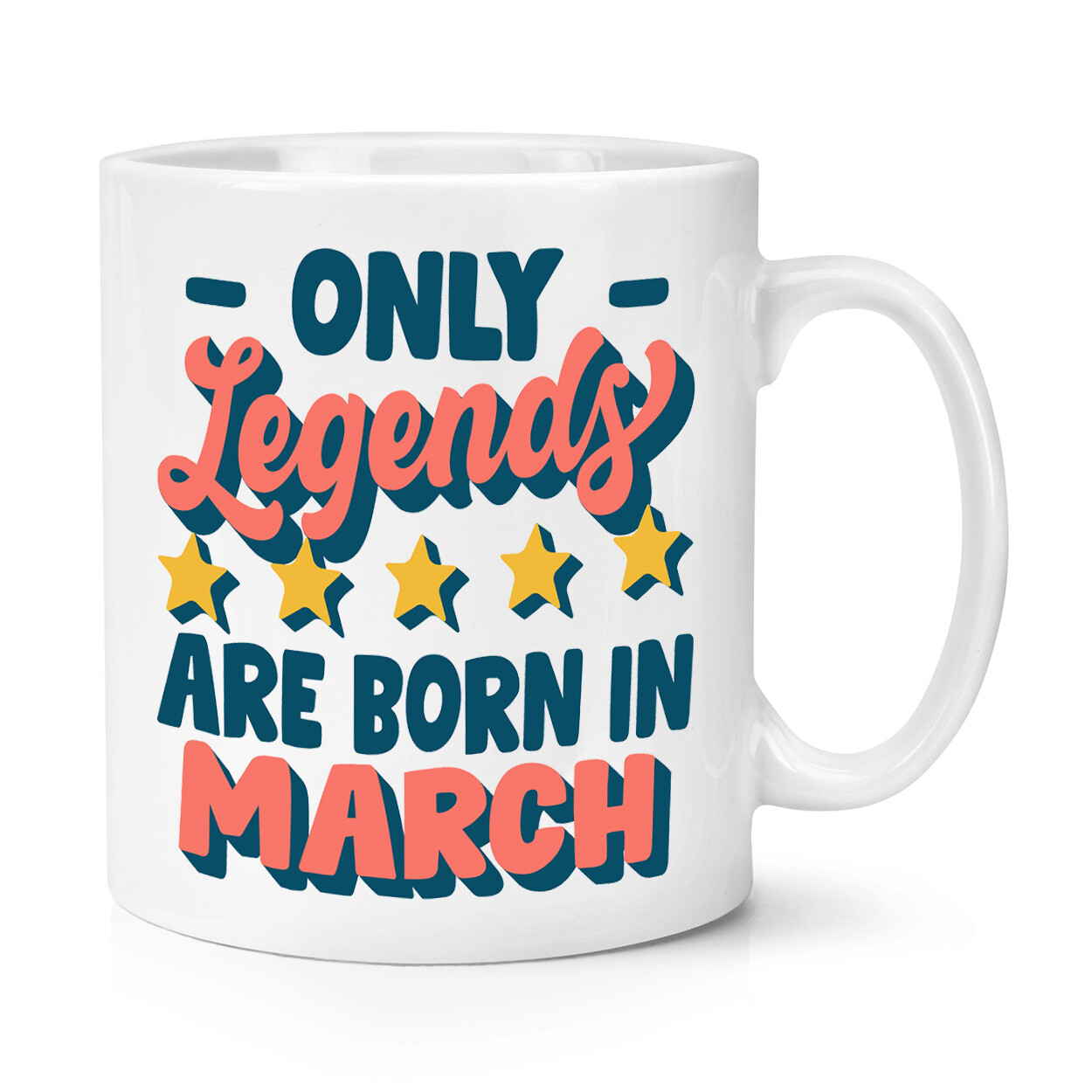 Only Legends Are Born In March 10oz Mug Cup Best Birthday Mum Dad Sister Brother