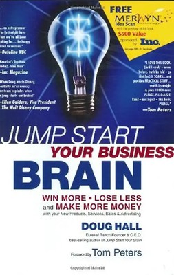 Jump Start Your Business Brain: Win More, Lose Less and Make More Money with You
