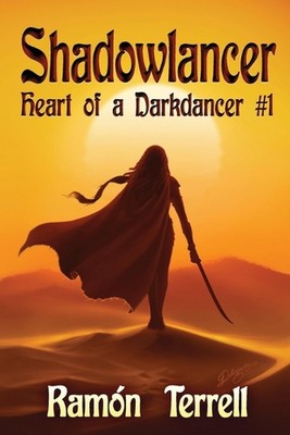 Shadowlancer: Heart of a Darkdancer #1 by Ram?n Terrell (English) Paperback Book