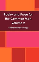 Charles Gragg | Poetry And Prose For The Common Man - Volume 2 | Buch | Englisch