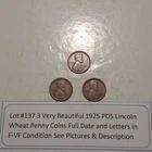 Lot #137 3 Beautiful Lincoln Wheats 1925-P 1925-D 1925-S Fine-VF See Pictures