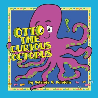 Otto the Curious Octopus