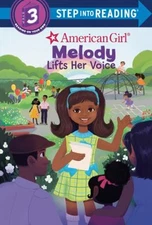 Melody Lifts Her Voice American Girl Picture Book Bria Alston
