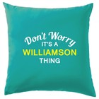 Ne Pas Worry It's A Williamson Chose ! Coussin Nom de Famille Personnalisé