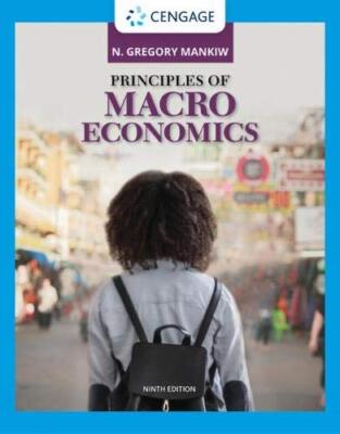 Principles of Macroeconomics by N. Gregory Mankiw