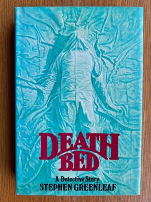 Stephen Greenleaf Death Bed 1st ed US HC Fine / Fine