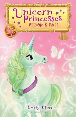 Unicorn Princesses 3: Bloom's Ball by Bliss, Emily