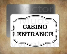 Casino Entrance man cave fun   8 x 12" metal sign