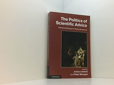 The Politics of Scientific Advice: Institutional Design for Quality Assurance Le