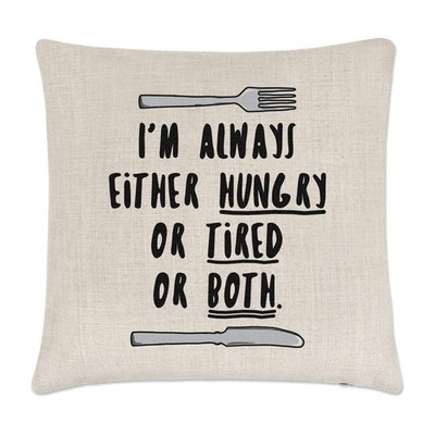 I'M Immer Entweder Hungrig Tired Oder Both Leinen Kissenbezug - Lustiger Witz