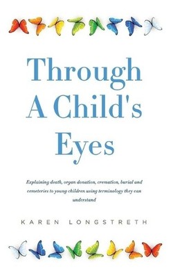 Through A Childs Eyes: Explainin... by Longstreth, Karen A. Paperback / softback