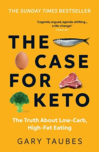 The Case for Keto: The Truth About Low-Carb, High-Fat by Gary Taubes PAPERBACK - Image 5