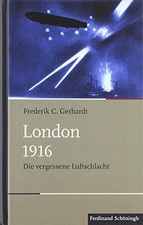 			London 1916: Die vergessene Luftschlacht, Gerhardt 9783506732477 New*.		
