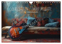 Sechs Saiten, ZwöLf Monate - Der Gitarrenkalender (Wandkalender 2026 DIN A4...
