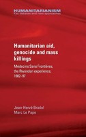 Jean-Hervé Bradol (U. A.) | Humanitarian Aid, Genocide And Mass Killings | Buch