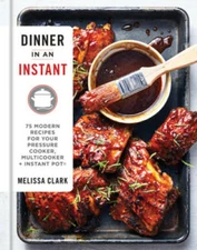 Dinner in an Instant: 75 Modern Recipes for Your Pressure Cooker, Multico - GOOD