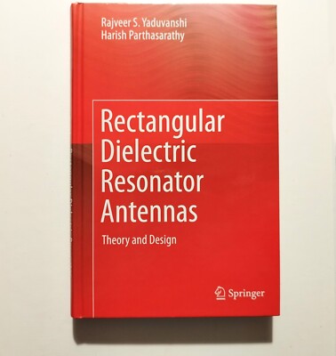 Rectangular Dielectric Resonator Antennas: Theory and Design