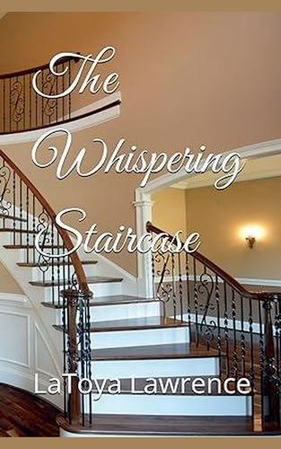 Latoya Lawrence The Whispering Staircase (Tascabile)