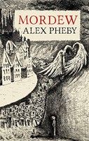 Alex Pheby - Mordew - Hardback - G245Z