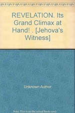 Revelation: Its Grand Climax At Hand!